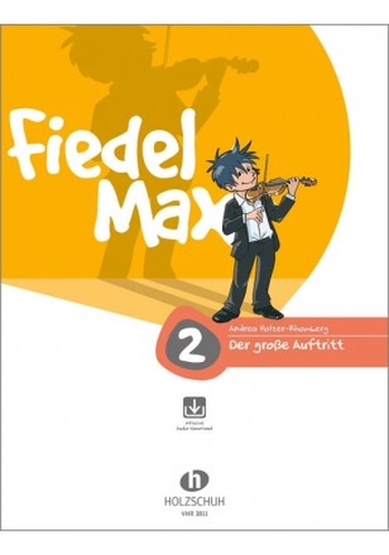 Fiedel Max - VIOLINE - Der große Auftritt 2 - inkl. Online Audio