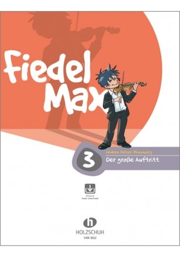 Fiedel Max - VIOLINE - Der große Auftritt 3 - inkl. Online Audio