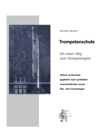 Trompetenschule - Ein neuer Weg zum Trompetenspiel