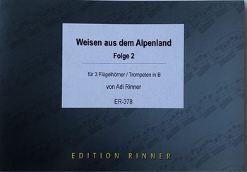 Weisen aus dem Alpenland, Folge 2 - 3 Flügelhörner/Trompeten