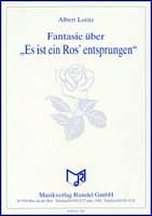 Fantasie über "Es ist ein Ros'entsprungen"