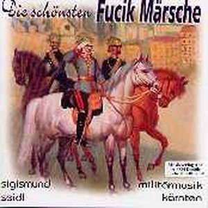 Die schönsten Fucik Märsche (CD) - VERGRIFFEN