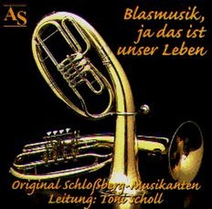 Blasmusik, ja das ist unser Leben (CD)