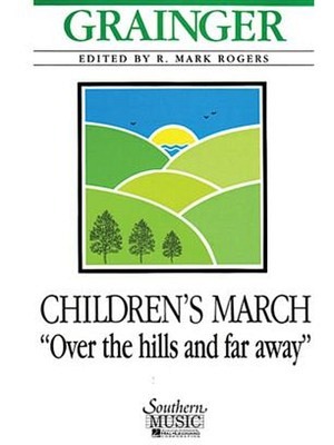 Children's March (Over the Hills and Far Away)