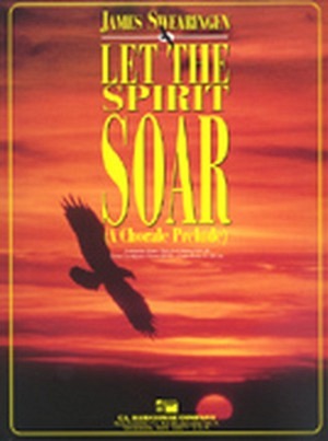 Let the Spirit Soar (incl. Schweizerstimmen)