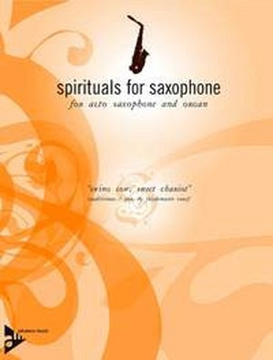 Spirituals for Saxophone - Swing Low, Sweet Chariot