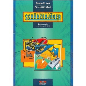 Zillertaler Schürzenjäger - Nimm Dir Zeit für Fröhlichkeit