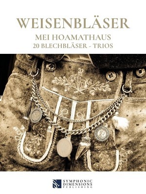 Weisenbläser - Mei Hoamathaus