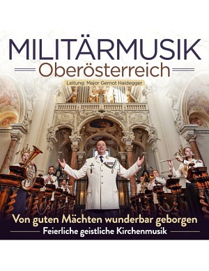 Von guten Mächten wunderbar geborgen - Feierliche geistliche Kirchenmusik (CD)